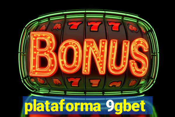 plataforma 9gbet